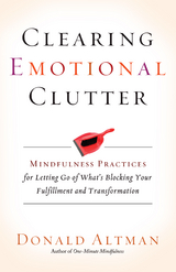 Clearing Emotional Clutter - Donald Altman