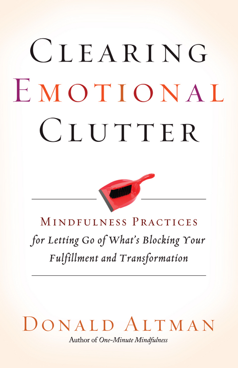 Clearing Emotional Clutter - Donald Altman