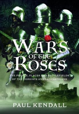 Wars of the Roses - Paul Kendall