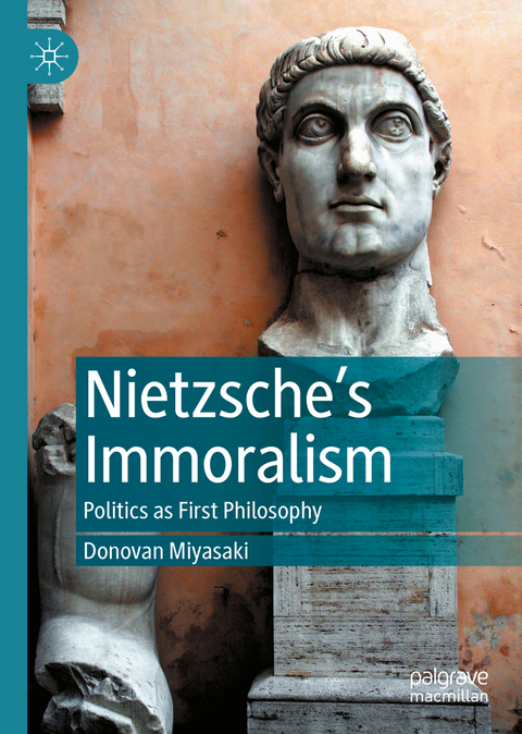 Nietzsche&rsquo;s Immoralism - Donovan Miyasaki