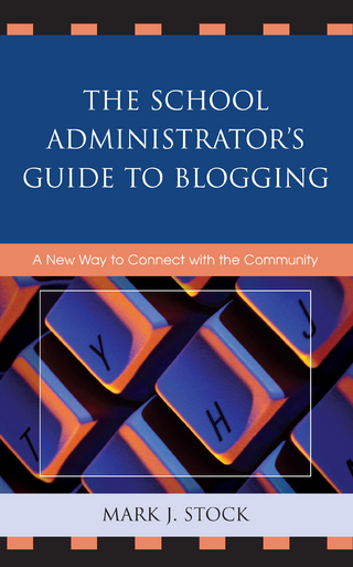 The School Administrator's Guide to Blogging