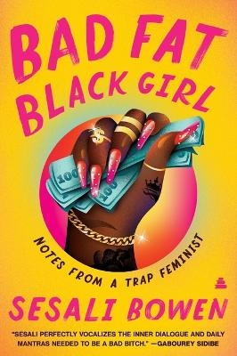 Bad Fat Black Girl - Sesali Bowen