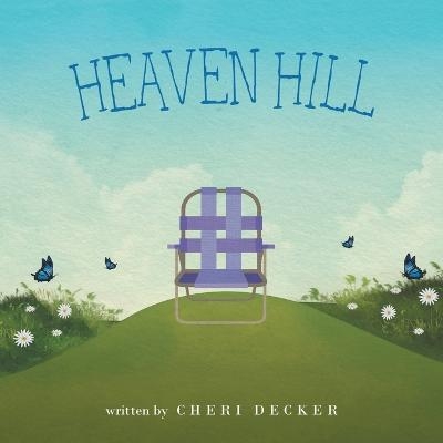 Heaven Hill - Cheri Decker