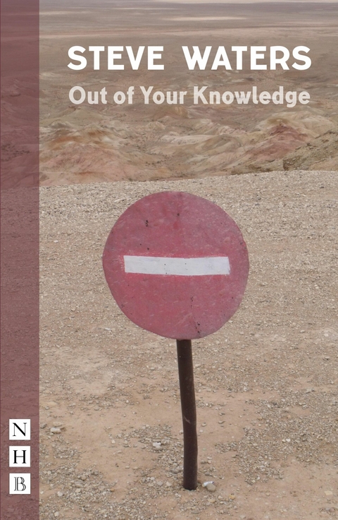 Out of Your Knowledge -  Steve Waters