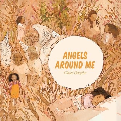 Angels Around Me - Claire Odogbo
