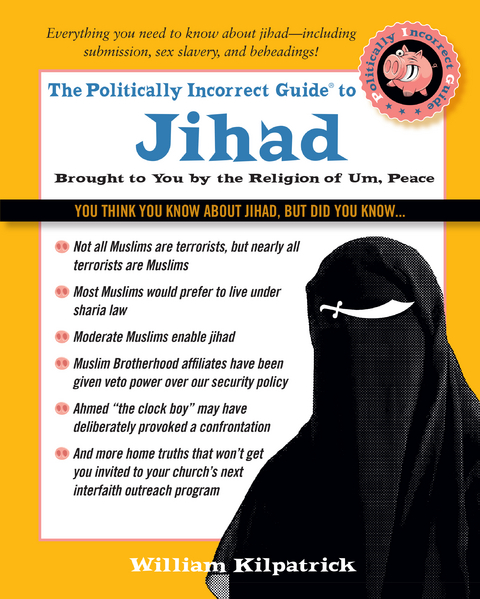 Politically Incorrect Guide to Jihad -  William Kilpatrick