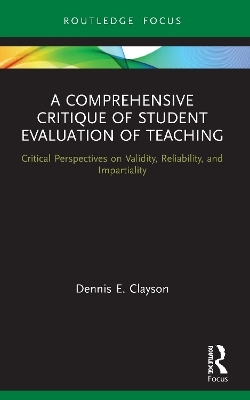 A Comprehensive Critique of Student Evaluation of Teaching - Dennis E. Clayson
