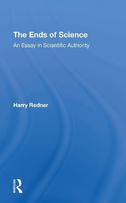 The Ends Of Science - Harry Redner