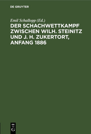 Der Schachwettkampf zwischen Wilh. Steinitz und J. H. Zukertort, Anfang 1886