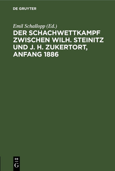 Der Schachwettkampf zwischen Wilh. Steinitz und J. H. Zukertort, Anfang 1886 - 