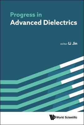 Progress In Advanced Dielectrics