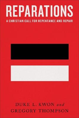 Reparations – A Christian Call for Repentance and Repair