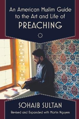 An American Muslim Guide to the Art and Life of Preaching