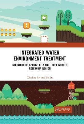 Integrated Water Environment Treatment - Xiaoling Lei, Bo Lu