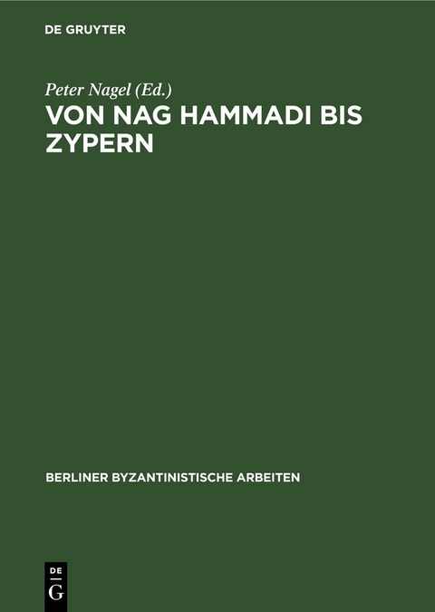 Von Nag Hammadi bis Zypern - 