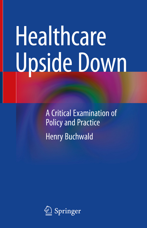 Healthcare Upside Down - Henry Buchwald