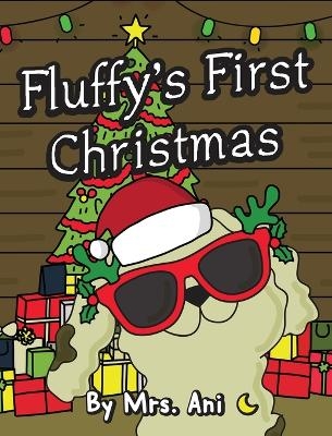 Fluffy's First Christmas - Mrs Ani