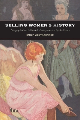 Selling Women's History - Emily Westkaemper