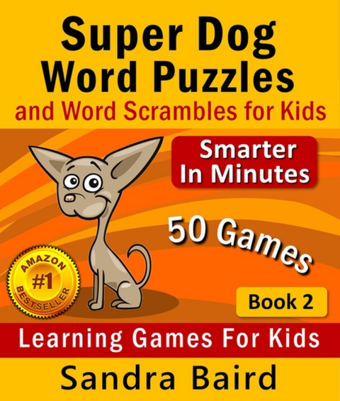 Super Dog Word Puzzles and Word Scrambles - Sandra Baird