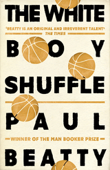 White Boy Shuffle -  Paul Beatty
