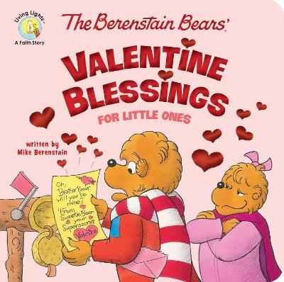 The Berenstain Bears' Valentine Blessings - Mike Berenstain