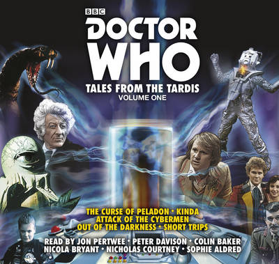Doctor Who: Tales From The Tardis. Vol 1 - Terrance Dicks, Eric Saward, Brian Hayles