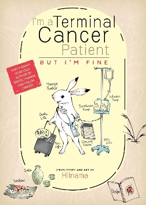 I'm a Terminal Cancer Patient, but I'm Fine. -  Hilnama