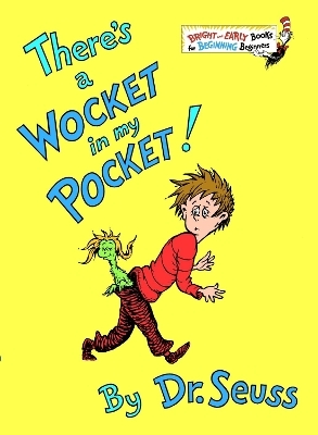 There's a Wocket in my Pocket -  Dr. Seuss