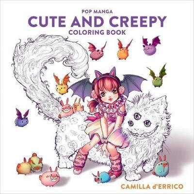 Pop Manga Cute and Creepy Coloring Book - C D′errico