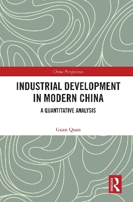 Industrial Development in Modern China - Guan Quan