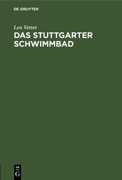 Das Stuttgarter Schwimmbad - Leo Vetter