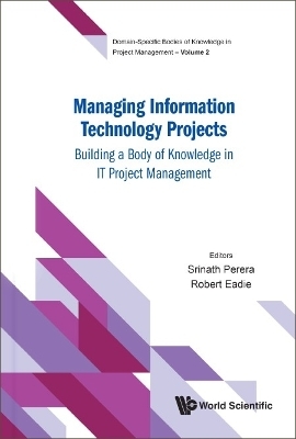 Managing Information Technology Projects: Building A Body Of Knowledge In It Project Management