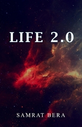 Life 2.0 - Samrat Bera