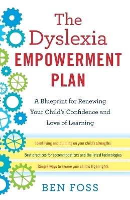 The Dyslexia Empowerment Plan - Ben Foss