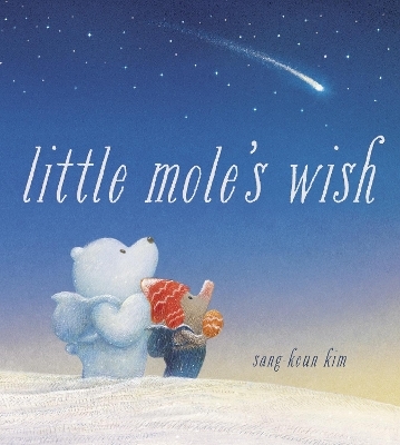 Little Mole's Wish - Sang-Keun Kim