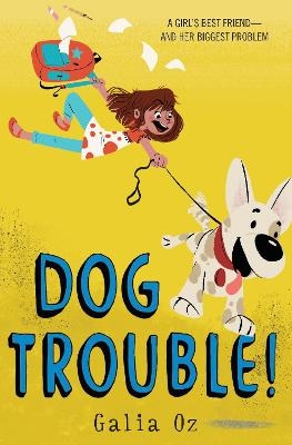 Dog Trouble! - Galia Oz