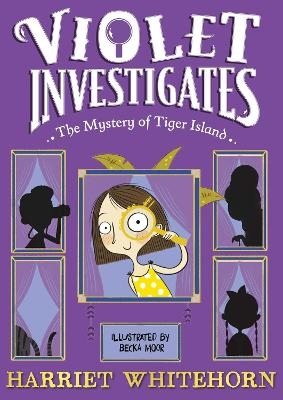 Violet and the Mystery of Tiger Island - Harriet Whitehorn