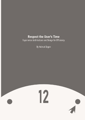 Respect the User's Time - Helmut Degen