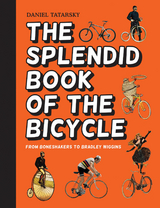 Splendid Book of the Bicycle -  Daniel Tatarsky