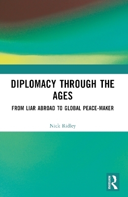Diplomacy Through the Ages - Nick Ridley