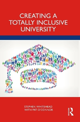Creating a Totally Inclusive University - Stephen Whitehead, Pat O'Connor