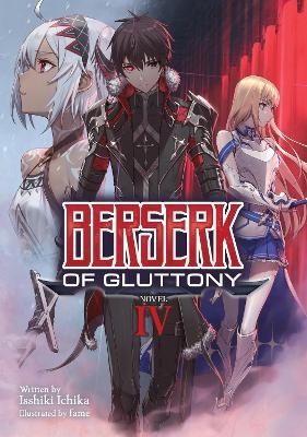 Berserk of Gluttony (Light Novel) Vol. 4 - Isshiki Ichika