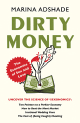 Dirty Money -  Marina Adshade