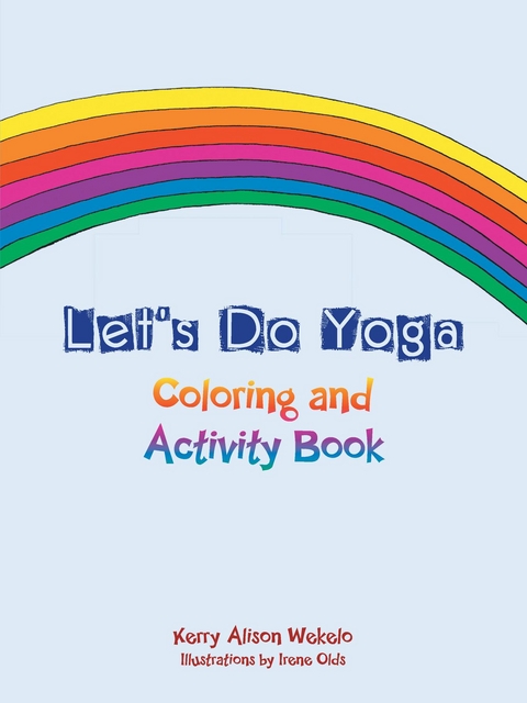 Let's Do Yoga - Kerry Alison Wekelo