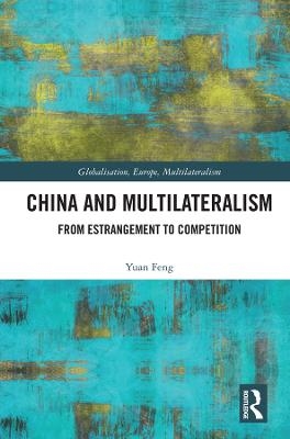 China and Multilateralism - Yuan Feng