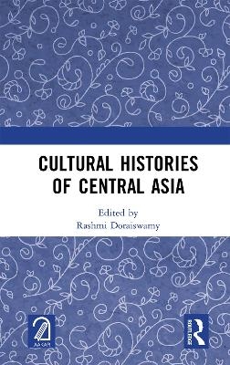 Cultural Histories of Central Asia - 