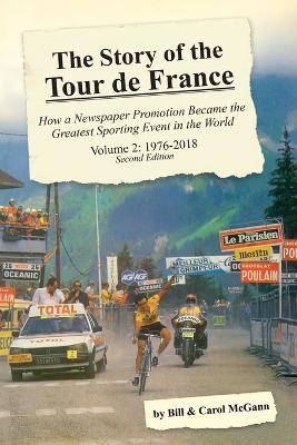 The Story of the Tour de France, Volume 2 - Bill McGann, Carol McGann
