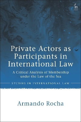 Private Actors as Participants in International Law - Armando Rocha