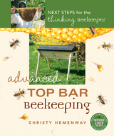 Advanced Top Bar Beekeeping -  Christy Hemenway