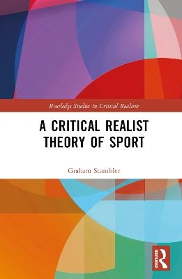 A Critical Realist Theory of Sport - Graham Scambler